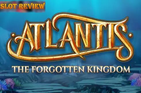 Atlantis The Forgotten Kingdom Slot Review